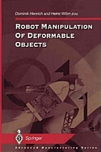 Robot Manipulation of Deformable Objects (Paperback, Softcover reprint of the original 1st ed. 2000)