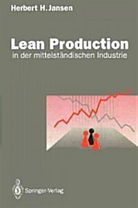 Lean Production: In Der Mittelst?dischen Industrie (Paperback, Softcover Repri)