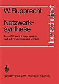 Netzwerksynthese: Entwurfstheorie Linearer Passiver Und Aktiver Zweipole Und Vierpole (Paperback)