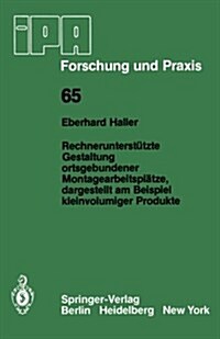 Rechnerunterst?zte Gestaltung Ortsgebundener Montagearbeitspl?ze, Dargestellt Am Beispiel Kleinvolumiger Produkte (Paperback)