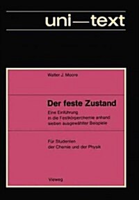 Der Feste Zustand: Eine Einf?rung in Die Festk?perchemie Anhand Sieben Ausgew?lter Beispiele (Paperback, 1977)