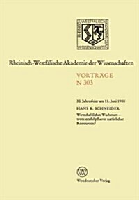 Wirtschaftliches Wachstum -- Trotz Ersch?fbarer Nat?licher Ressourcen?: 30. Jahresfeier Am 11. Juni 1980 (Paperback, 1981)