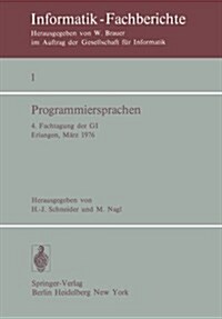 Programmiersprachen: 4. Fachtagung Der GI Erlangen, 8.-10. M?z 1976 (Paperback)