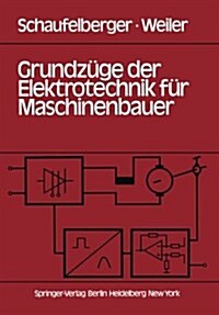 Grundz?e Der Elektrotechnik F? Maschinenbauer: Grundlagen, Energietechnik, Elektronik, Me?echnik (Paperback)