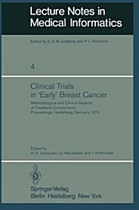 Clinical Trials in Early Breast Cancer: Methodological and Clinical Aspects of Treatment Comparisons Proceedings of a Symposium, Heidelberg, Germany (Paperback, Softcover Repri)