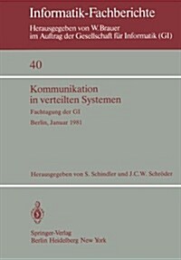 Kommunikation in Verteilten Systemen: Fachtagung Der GI, Berlin, 27.-30. Januar 1981 (Paperback)
