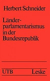 L?derparlamentarismus in Der Bundesrepublik (Paperback, 1979)