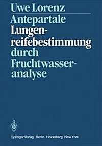 Antepartale Lungenreifebestimmung Durch Fruchtwasseranalyse (Paperback)