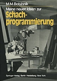 Meine Neuen Ideen Zur Schachprogrammierung (Paperback)