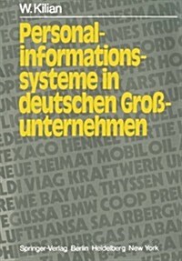 Personalinformationssysteme in Deutschen Gro?nternehmen: Ausbaustand Und Rechtsprobleme (Paperback, 2, 2. Aufl.)