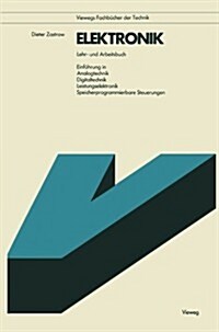 Elektronik: Lehr- U. Arbeitsbuch Einf?rung in Analogtechnik, Digitaltechnik, Leistungselektronik, Speicherprogrammierbare Steueru (Paperback, 1983)
