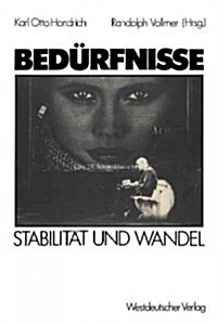 Bed?fnisse Im Wandel: Theorie, Zeitdiagnose, Forschungsergebnisse (Paperback, 1983)