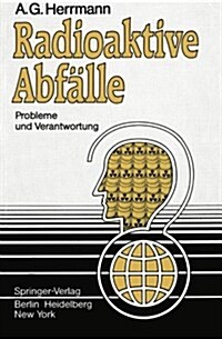 Radioaktive Abf?le: Probleme Und Verantwortung (Paperback)