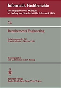 Requirements Engineering: Arbeitstagung Der GI, Friedrichshafen, 12-14 Oktober 1983 (Paperback)