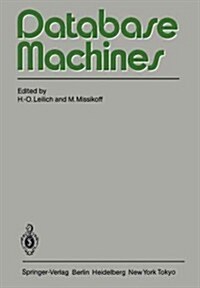 Database Machines: International Workshop Munich, September 1983 (Paperback, Softcover Repri)