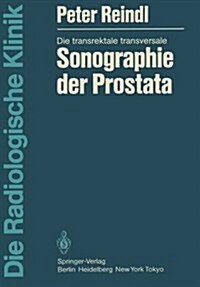 Die Transrektale Transversale Sonographie Der Prostata (Paperback)