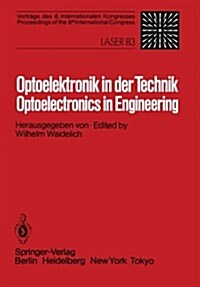 Optoelektronik in Der Technik / Optoelectronics in Engineering: Vortr?e Des 6. Internationalen Kongresses / Proceedings of the 6th International Cong (Paperback)