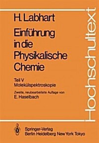 Einf?rung in Die Physikalische Chemie: Teil V: Molek?spektroskopie (Paperback, 2, 2., Neubearb. A)