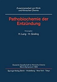 Pathobiochemie Der Entz?dung: Merck Symposium Der Deutschen Gesellschaft F? Klinische Chemie Bonn, 5-7 Mai 1983 (Paperback)