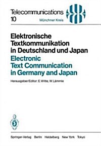 Elektronische Textkommunikation in Deutschland Und Japan / Electronic Text Communication in Germany and Japan: Konzepte, Anwendungen, Soziale Wirkunge (Paperback)