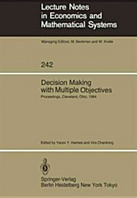 Decision Making with Multiple Objectives: Proceedings of the Sixth International Conference on Multiple-Criteria Decision Making, Held at the Case Wes (Paperback, Softcover Repri)