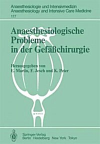 Anaesthesiologische Probleme in Der Gef癌chirurgie: 2. Rheingau-Workshop (Paperback)