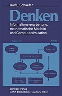 Denken: Informationsverarbeitung, Mathematische Modelle Und Computersimulation (Paperback)