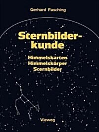 Sternbilderkunde: Himmelskarten, Himmelsk?per, Sternbilder (Paperback, Softcover Repri)