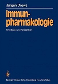 Immunpharmakologie: Grundlagen Und Perspektiven (Paperback)