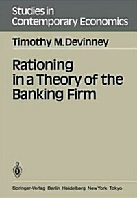 Rationing in a Theory of the Banking Firm (Paperback, Softcover Repri)