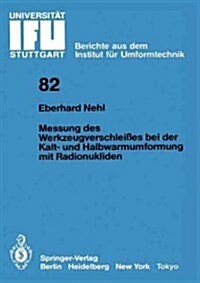 Messung Des Werkzeugverschlei?s Bei Der Kalt- Und Halbwarmumformung Mit Radionukliden (Paperback)