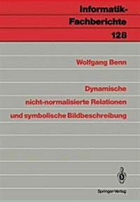 Dynamische Nicht-Normalisierte Relationen Und Symbolische Bildbeschreibung (Paperback)