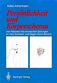 Pers?lichkeit Und K?perschema: Von Patienten Mit Chronischen St?ungen Im Herz-Kreislauf- Und Magen-Darm-Bereich (Paperback)
