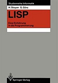 LISP: Eine Einf?rung in Die Programmierung (Paperback, 1. Aufl. 1984.)