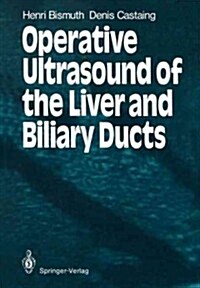 Operative Ultrasound of the Liver and Biliary Ducts (Paperback)
