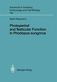 Photoperiod and Testicular Function in Phodopus Sungorus (Paperback)