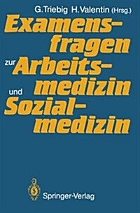 Examensfragen Zur Arbeitsmedizin Und Sozialmedizin (Paperback, 1987)