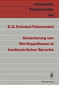 Generierung Von Worthypothesen in Kontinuierlicher Sprache (Paperback)