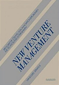 New Venture Management: Erfolgreiche L?ung Von Innovationsproblemen F? Technologie-Unternehmen (Paperback, Softcover Repri)