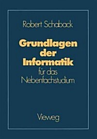 Grundlagen Der Informatik: F? Das Nebenfachstudium (Paperback, 1988)