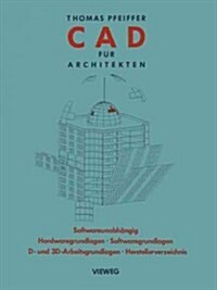 CAD F? Architekten: Hardwaregrundlagen, Softwaregrundlagen, 2 D-Arbeitstechniken, 3 D-Arbeitstechniken, Cad-?ungen (Paperback, 1989)