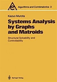 Systems Analysis by Graphs and Matroids: Structural Solvability and Controllability (Paperback)
