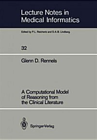 A Computational Model of Reasoning from the Clinical Literature (Paperback)