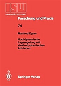 Hochdynamische Lageregelung Mit Elektrohydraulischen Antrieben (Paperback)