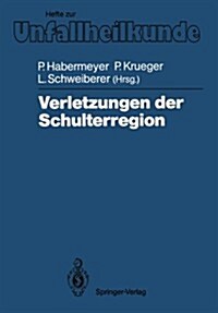 Verletzungen Der Schulterregion: VI. M?chener Innenstadt-Symposium, 16. Und 17. September 1987 (Paperback)