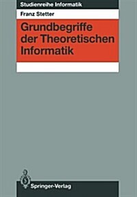 Grundbegriffe Der Theoretischen Informatik (Paperback)
