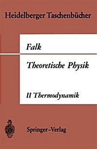 Theoretische Physik Auf Der Grundlage Einer Allgemeinen Dynamik: Band II Allgemeine Dynamik Thermodynamik (Paperback, 1. Aufl. 1968.)