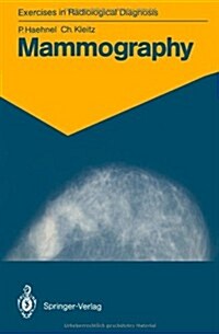 Mammography: 83 Radiological Exercises for Students and Practitioners (Paperback, Softcover Repri)
