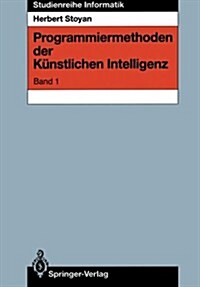 Programmiermethoden Der K?stlichen Intelligenz: Band 1 (Paperback)