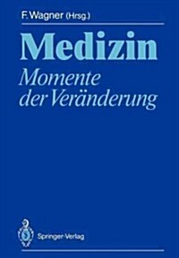 Medizin: Momente Der Ver?derung (Paperback)